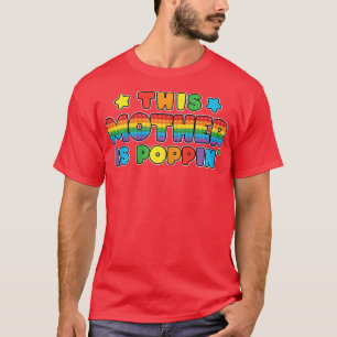 T-shirt Cette mère est en train de faire éclater Pop It ma