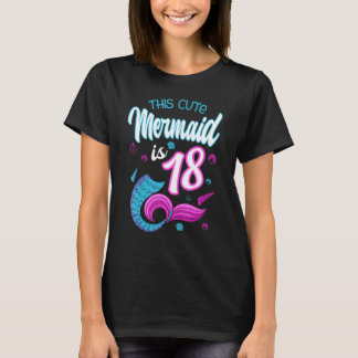 T-shirt Cette Mignonne Sirène Est 18 Anniversaire Fête 18è