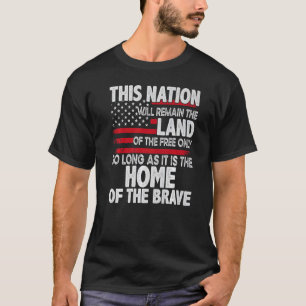 T-shirt Cette Nation Restera Le Pays Des Libres Seulement