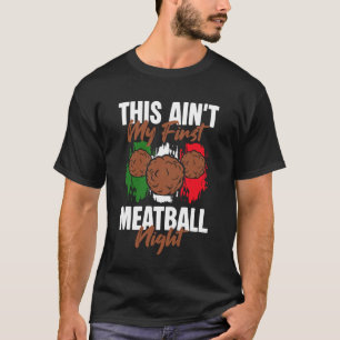 T-shirt Cette N'est Pas Ma Première Nuit de Boulettes de V