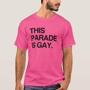 T-shirt Cette parade est gaie