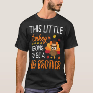 T-shirt Cette Petite Turquie Va Être Un Grand Frère Le