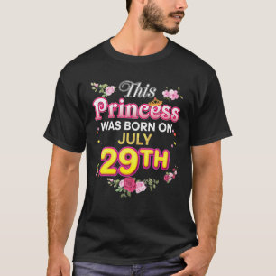 T-shirt Cette Princesse Est Née Le 29 Juillet 29 Joyeuse