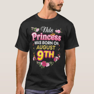 T-shirt Cette Princesse Est Née Le 9 Août 9 Joyeuse Naissa