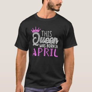 T-shirt Cette reine est née en avril Anniversaire diamant