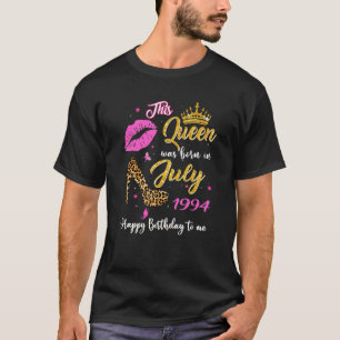 T-shirt Cette Reine Est Née En Juillet 1994 28ème Annivers