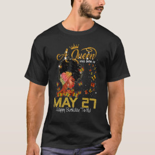 T-shirt Cette Reine Est Née En Juillet 27 Joyeux Anniversa