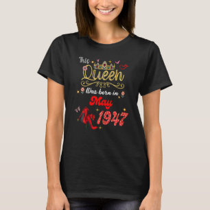T-shirt Cette Reine Est Née En Mai 1947 Mai Femmes Anniver