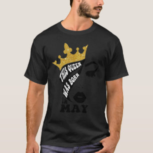 T-shirt Cette Reine Est Née En Mai Mignonne Reine Femme Fa