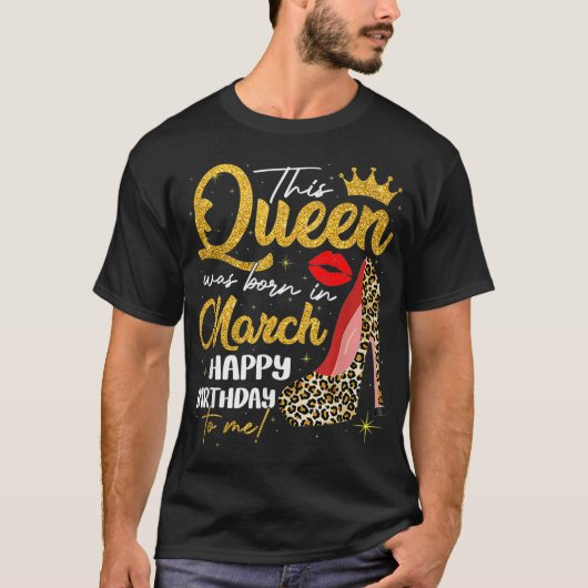T-shirt Cette Reine Est Née En Mars Anniversaire Leopard H (Devant)