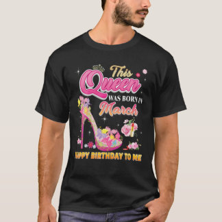 T-shirt Cette Reine Est Née En Mars Joyeux Anniversaire Po