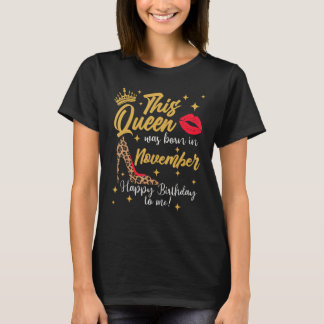 T-shirt Cette Reine Est Née En Novembre Joyeux Anniversair