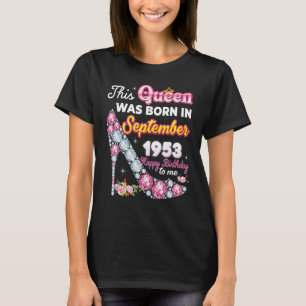 T-shirt Cette Reine Est Née En Septembre 1953 Joyeux 69E B