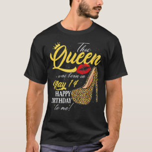 T-shirt Cette Reine Est Née Le 14 Mai Joyeux Anniversaire
