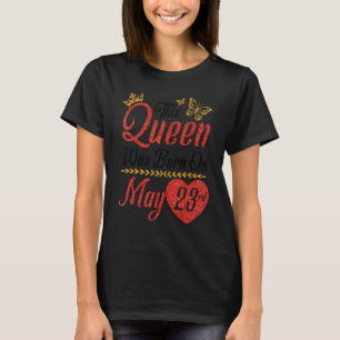 T-shirt Cette Reine Est Née Le 23 Mai Joyeux Anniversaire 