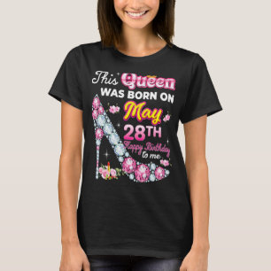 T-shirt Cette Reine Est Née Le 28 Mai Joyeux Anniversaire