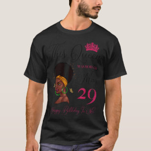 T-shirt Cette Reine Est Née Le 29 Mai Afro Black Girl Birt
