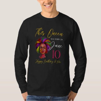 T-shirt Cette Reine Est Née Le Juin 10 Femme Noire Fille B