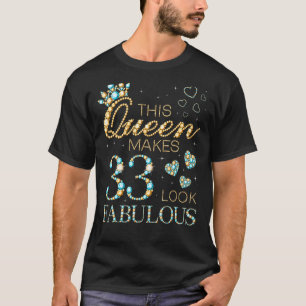 T-shirt Cette reine fait 33 paraître fabuleuse annonce d'a