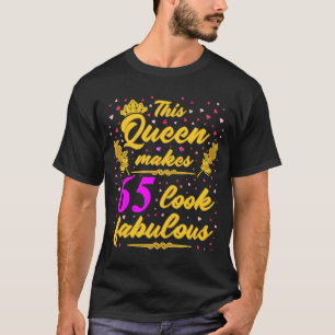 T-shirt Cette Reine fait 65 paraître fabuleux I 65th Birth