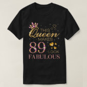 T-shirt Cette Reine Fait 89 Sembler Fabuleux 89e anniversa (Design devant)