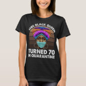 T-shirt Cette Reine Noire A Atteint 70 Ans En Quarantaine (Devant)