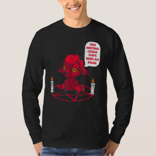 T-shirt Cette Réunion Aurait Pu Être Un Travail De Message