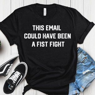 T-shirt Cette réunion aurait pu être une bagarre - travail