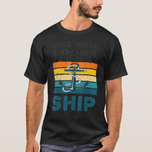 T-shirt Cette semaine, je ne donne pas de bateau croisière