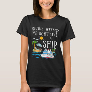 T-shirt Cette semaine, nous ne donnons pas de bateau crois
