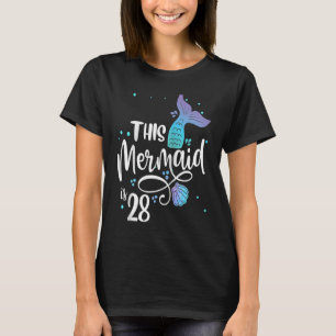 T-shirt Cette Sirène A 28 Ans 28 Ans Petit Anniversaire