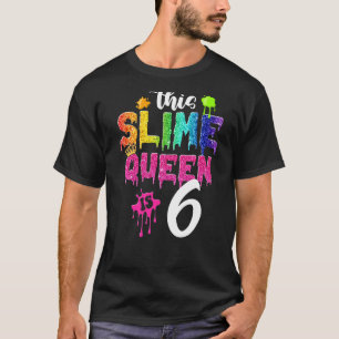 T-shirt Cette Slime Queen est 6e anniversaire fille Couron