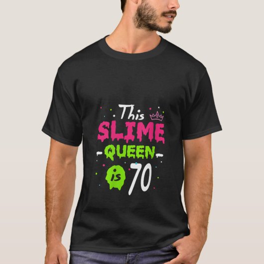 T-shirt Cette Slime Queen est 70e Anniversaire Slime Queen (Devant)