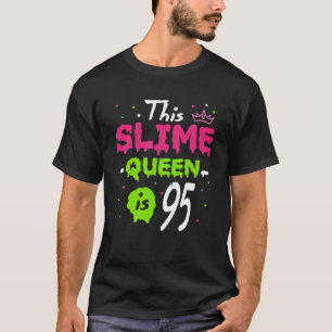 T-shirt Cette Slime Queen est 95e Anniversaire Slime Queen