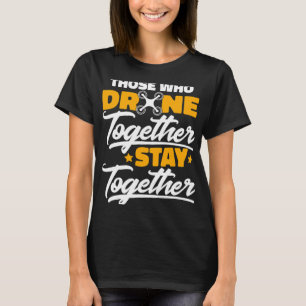 T-shirt Ceux Qui Draguent Ensemble Restent Ensemble Drôle