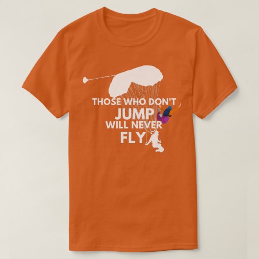T-shirt Ceux Qui Ne Sautent Pas Ne Voleront Jamais Sur Sky (Design devant)