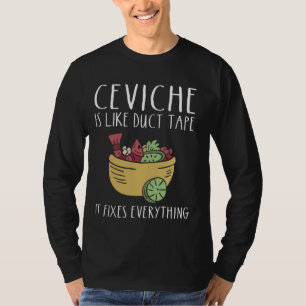 T-shirt Ceviche Fans Ceviche Peruano Ceviche Lover