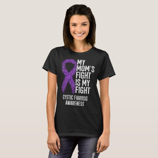 T-shirt CF My Mom's Fight Is My Fight Cystic Fibrosis Awar (Devant entier)