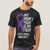 T-shirt CF My Mom's Fight Is My Fight Cystic Fibrosis Awar (Devant)