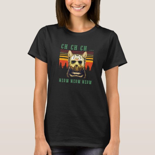 T-shirt Ch Ch Ch Meow Meow Scary Friday Costume Halloween  (Devant)