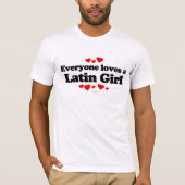 T-shirt Chacun aime une fille latine (Devant)