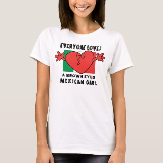 T-shirt Chacun aime une fille mexicaine (Devant)