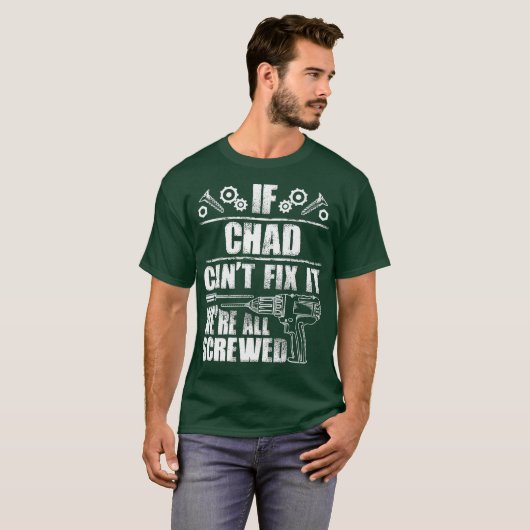T-shirt CHAD Gift Name Fix It Funny Birthday Dad Idea (Devant entier)