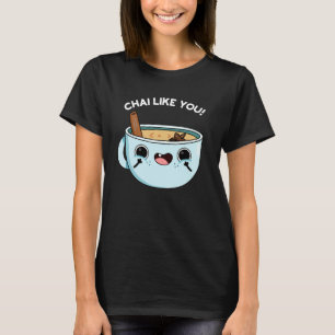 T-shirt Chai Comme Vous Amusant Tea Pun Dark BG