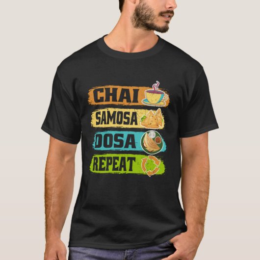 T-shirt Chai Samosa Dosa Repeat  Tea  Costume Tea (Devant)
