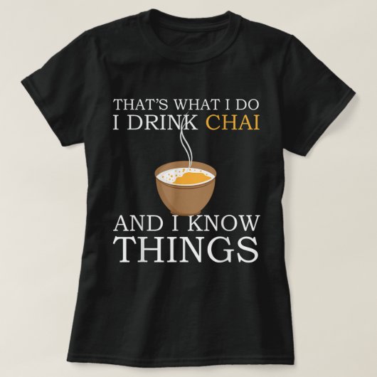 T-shirt Chai Tea Chai Tea Masala Chai Tea Chai Tea Latte C (Design devant)