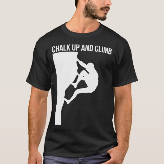 T-shirt Chalk Up And Climb Climber Sport Climbing Boulderi (Devant)