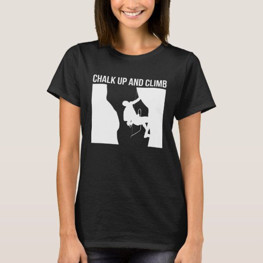 T-shirt Chalk Up And Climb Climber Sport Climbing Boulderi (Devant)