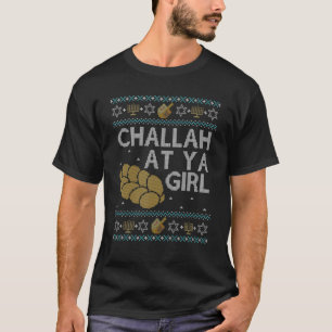 T-shirt Challah, Chandail De L'Hanoukka Laide Drôle Sur Ya