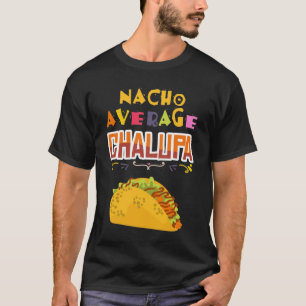 T-shirt Chalupa Lover Chalupas Cadeau Mexicain Tacos Nac